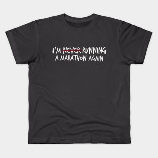 I'm (Never?) Running a Marathon Again Kids T-Shirt